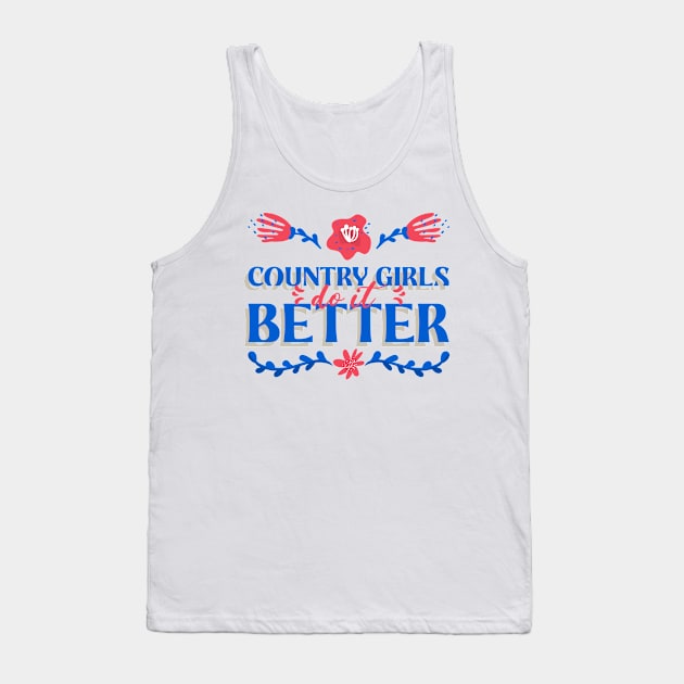 Country Girls Do It Better Tank Top by Shunshine Corner